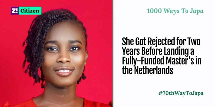 She Got Rejected for Two Years Before Landing a Fully-Funded Master’s in the Netherlands — 1000 Ways to Japa